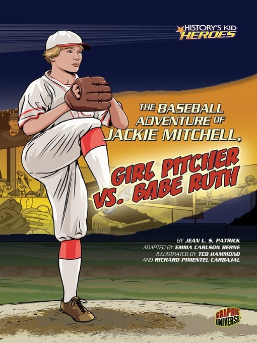 Title details for The Baseball Adventure of Jackie Mitchell, Girl Pitcher vs. Babe Ruth by Jean L. S. Patrick - Available